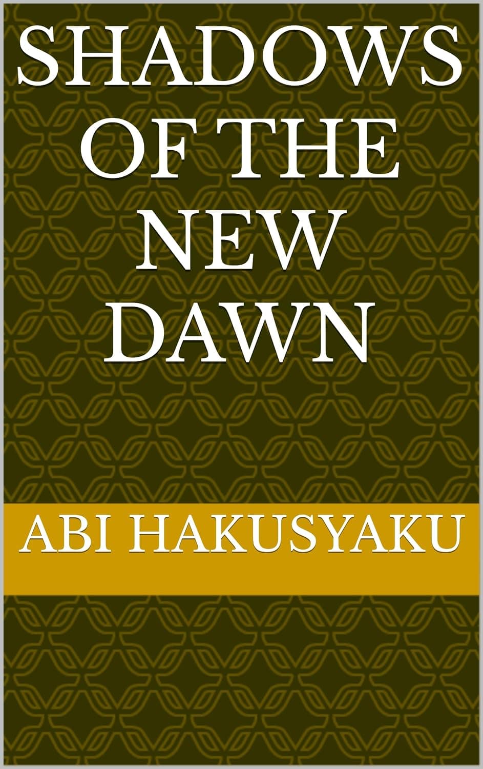 Shadows of the New Dawn (English Edition)
